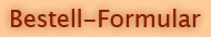 Bestell-Formular
